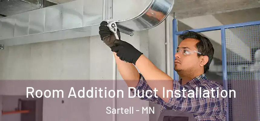  Room Addition Duct Installation Sartell - MN