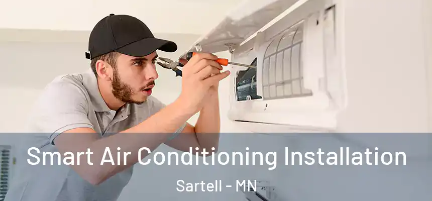  Smart Air Conditioning Installation Sartell - MN